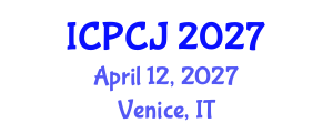 International Conference on Peace, Conflict and Justice (ICPCJ) April 12, 2027 - Venice, Italy International Conference on Peace, Conflict and Justice (ICPCJ) April 12, 2027 - Venice, Italy