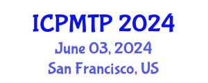 International Conference on Pedagogical Methodology and Teaching Practices (ICPMTP) June 03, 2024 - San Francisco, United States