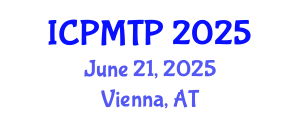 International Conference on Pedagogical Methodology and Teaching Practices (ICPMTP) June 21, 2025 - Vienna, Austria