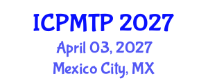 International Conference on Pedagogical Methodology and Teaching Practices (ICPMTP) April 03, 2027 - Mexico City, Mexico International Conference on Pedagogical Methodology and Teaching Practices (ICPMTP) April 03, 2027 - Mexico City, Mexico
