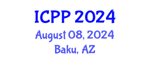 International Conference on Pedagogy and Psychology (ICPP) August 08, 2024 - Baku, Azerbaijan