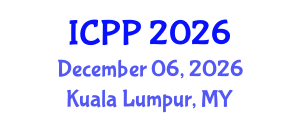 International Conference on Pedagogy and Psychology (ICPP) December 06, 2026 - Kuala Lumpur, Malaysia International Conference on Pedagogy and Psychology (ICPP) December 06, 2026 - Kuala Lumpur, Malaysia