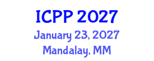 International Conference on Pedagogy and Psychology (ICPP) January 23, 2027 - Mandalay, Myanmar International Conference on Pedagogy and Psychology (ICPP) January 23, 2027 - Mandalay, Myanmar