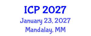 International Conference on Pediatrics (ICP) January 23, 2027 - Mandalay, Myanmar International Conference on Pediatrics (ICP) January 23, 2027 - Mandalay, Myanmar