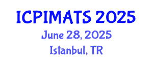 International Conference on Pediatrics, Internal Medicine and Advanced Treatment Strategies (ICPIMATS) June 28, 2025 - Istanbul, Turkey