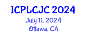International Conference on Penal Law, Criminal Justice and Criminology (ICPLCJC) July 12, 2024 - Ottawa, Canada