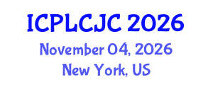 International Conference on Penal Law, Criminal Justice and Criminology (ICPLCJC) November 04, 2026 - New York, United States International Conference on Penal Law, Criminal Justice and Criminology (ICPLCJC) November 04, 2026 - New York, United States