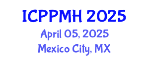 International Conference on Personality Psychology and Mental Health (ICPPMH) April 05, 2025 - Mexico City, Mexico