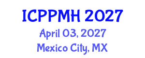 International Conference on Personality Psychology and Mental Health (ICPPMH) April 03, 2027 - Mexico City, Mexico International Conference on Personality Psychology and Mental Health (ICPPMH) April 03, 2027 - Mexico City, Mexico
