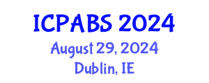 International Conference on Pharmaceutical and Biomedical Sciences (ICPABS) August 29, 2024 - Dublin, Ireland