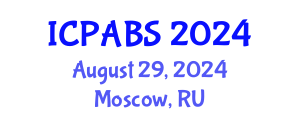 International Conference on Pharmaceutical and Biomedical Sciences (ICPABS) August 29, 2024 - Moscow, Russia