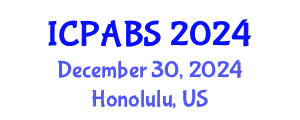 International Conference on Pharmaceutical and Biomedical Sciences (ICPABS) December 30, 2024 - Honolulu, United States