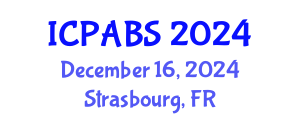 International Conference on Pharmaceutical and Biomedical Sciences (ICPABS) December 16, 2024 - Strasbourg, France