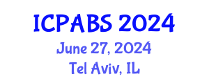International Conference on Pharmaceutical and Biomedical Sciences (ICPABS) June 27, 2024 - Tel Aviv, Israel