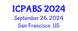 International Conference on Pharmaceutical and Biomedical Sciences (ICPABS) September 26, 2024 - San Francisco, United States