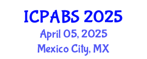 International Conference on Pharmaceutical and Biomedical Sciences (ICPABS) April 05, 2025 - Mexico City, Mexico