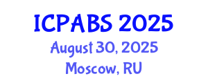 International Conference on Pharmaceutical and Biomedical Sciences (ICPABS) August 30, 2025 - Moscow, Russia