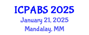 International Conference on Pharmaceutical and Biomedical Sciences (ICPABS) January 21, 2025 - Mandalay, Myanmar