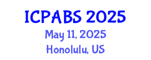International Conference on Pharmaceutical and Biomedical Sciences (ICPABS) May 11, 2025 - Honolulu, United States