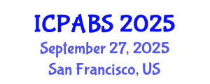 International Conference on Pharmaceutical and Biomedical Sciences (ICPABS) September 27, 2025 - San Francisco, United States