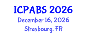 International Conference on Pharmaceutical and Biomedical Sciences (ICPABS) December 16, 2026 - Strasbourg, France International Conference on Pharmaceutical and Biomedical Sciences (ICPABS) December 16, 2026 - Strasbourg, France