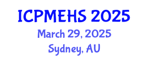 International Conference on Pharmaceutical, Medical and Environmental Health Sciences (ICPMEHS) March 29, 2025 - Sydney, Australia