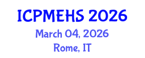 International Conference on Pharmaceutical, Medical and Environmental Health Sciences (ICPMEHS) March 04, 2026 - Rome, Italy
