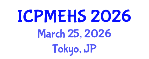 International Conference on Pharmaceutical, Medical and Environmental Health Sciences (ICPMEHS) March 25, 2026 - Tokyo, Japan