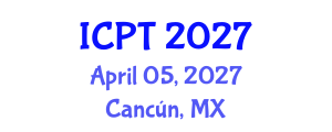 International Conference on Pharmaceuticals and Technologies (ICPT) April 05, 2027 - Cancún, Mexico International Conference on Pharmaceuticals and Technologies (ICPT) April 05, 2027 - Cancún, Mexico