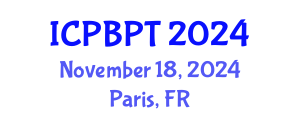 International Conference on Pharmaceutics, Biopharmaceutics and Pharmaceutical Technology (ICPBPT) November 18, 2024 - Paris, France