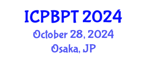 International Conference on Pharmaceutics, Biopharmaceutics and Pharmaceutical Technology (ICPBPT) October 28, 2024 - Osaka, Japan