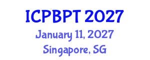 International Conference on Pharmaceutics, Biopharmaceutics and Pharmaceutical Technology (ICPBPT) January 11, 2027 - Singapore, Singapore International Conference on Pharmaceutics, Biopharmaceutics and Pharmaceutical Technology (ICPBPT) January 11, 2027 - Singapore, Singapore