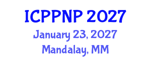 International Conference on Pharmacognosy, Phytochemistry and Natural Products (ICPPNP) January 23, 2027 - Mandalay, Myanmar International Conference on Pharmacognosy, Phytochemistry and Natural Products (ICPPNP) January 23, 2027 - Mandalay, Myanmar