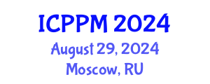 International Conference on Pharmacology and Pharmaceutical Medicine (ICPPM) August 29, 2024 - Moscow, Russia