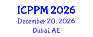 International Conference on Pharmacology and Pharmaceutical Medicine (ICPPM) December 20, 2026 - Dubai, United Arab Emirates International Conference on Pharmacology and Pharmaceutical Medicine (ICPPM) December 20, 2026 - Dubai, United Arab Emirates