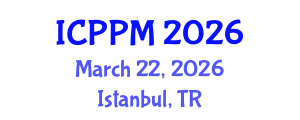 International Conference on Pharmacology and Pharmaceutical Medicine (ICPPM) March 22, 2026 - Istanbul, Turkey