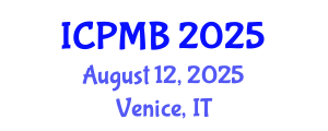 International Conference on Pharmacy and Molecular Biotechnology (ICPMB) August 12, 2025 - Venice, Italy