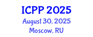 International Conference on Pharmacy and Pharmacology (ICPP) August 30, 2025 - Moscow, Russia
