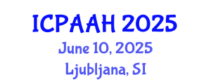 International Conference on Philosophy, Anthropology, Archaeology and History (ICPAAH) June 10, 2025 - Ljubljana, Slovenia