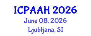 International Conference on Philosophy, Anthropology, Archaeology and History (ICPAAH) June 08, 2026 - Ljubljana, Slovenia International Conference on Philosophy, Anthropology, Archaeology and History (ICPAAH) June 08, 2026 - Ljubljana, Slovenia