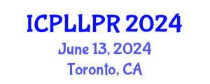 International Conference on Philosophy, Law and Legal Practice (ICPLLPR) June 13, 2024 - Toronto, Canada