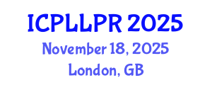 International Conference on Philosophy, Law and Legal Practice (ICPLLPR) November 18, 2025 - London, United Kingdom