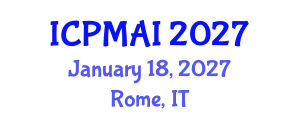 International Conference on Philosophy of Mind and Artificial Intelligence (ICPMAI) January 18, 2027 - Rome, Italy International Conference on Philosophy of Mind and Artificial Intelligence (ICPMAI) January 18, 2027 - Rome, Italy