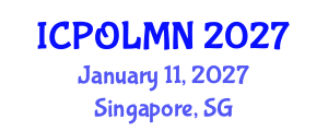 International Conference on Photonics, Optics, Lasers, Micro- and Nanotechnologies (ICPOLMN) January 11, 2027 - Singapore, Singapore