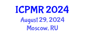 International Conference on Physical Medicine and Rehabilitation (ICPMR) August 29, 2024 - Moscow, Russia