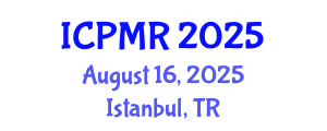 International Conference on Physical Medicine and Rehabilitation (ICPMR) August 16, 2025 - Istanbul, Turkey