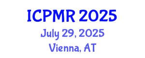 International Conference on Physical Medicine and Rehabilitation (ICPMR) July 29, 2025 - Vienna, Austria