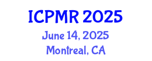 International Conference on Physical Medicine and Rehabilitation (ICPMR) June 14, 2025 - Montreal, Canada