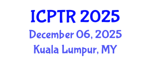 International Conference on Physical Therapy and Rehabilitation (ICPTR) December 06, 2025 - Kuala Lumpur, Malaysia