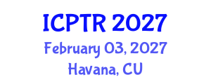 International Conference on Physical Therapy Rehabilitation (ICPTR) February 03, 2027 - Havana, Cuba International Conference on Physical Therapy Rehabilitation (ICPTR) February 03, 2027 - Havana, Cuba